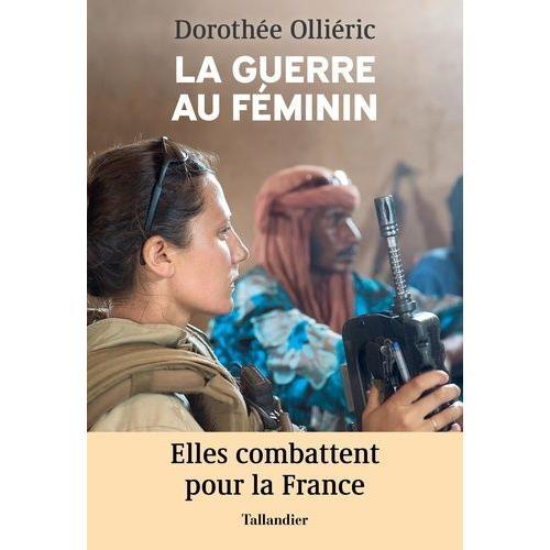 La Guerre Au Féminin - Elles Combattent Pour La France on Productcaster.