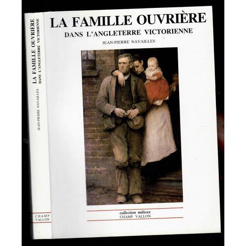 La Famille Ouvriere Dans L'angleterre Victorienne Jean-Pierre Navai... on Productcaster.