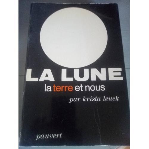 La Lune La Terre Et Nous Par Krista Lewck Pauvert on Productcaster.