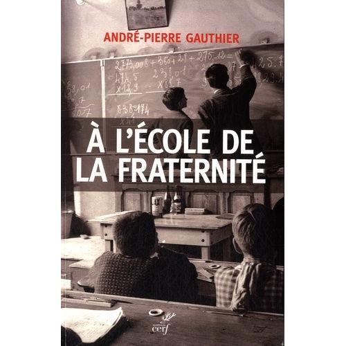 A L'école De La Fraternité - Réflexions Éducatives Et Théologiques ... on Productcaster.