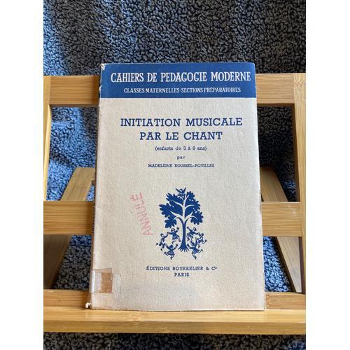 Madeleine Roussel-Pouilles Initiation Musicale Par Le Chant Ed. Bou... on Productcaster.