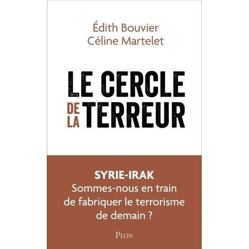 Le Cercle De La Terreur - Enquête Inédite En France, Syrie Et Irak ... on Productcaster.