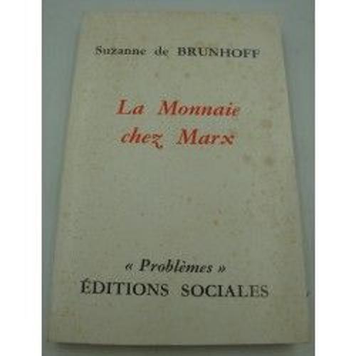 Suzanne De Brunhoff - La Monnaie Chez Marx 1967 Ed. Sociales - Prob... on Productcaster.