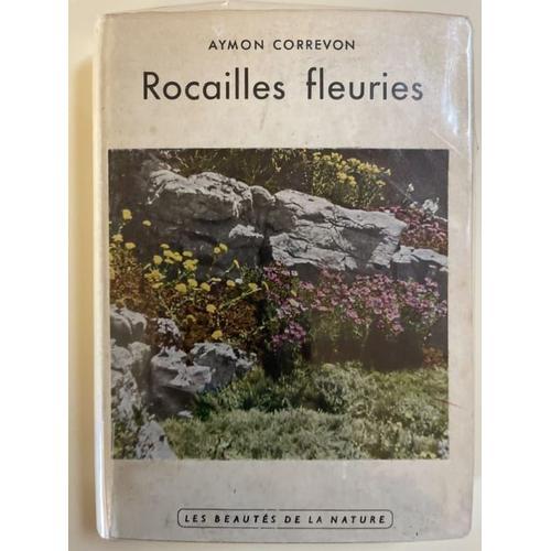 Rocailles Fleuries. Les Plantes Des Montagnes Dans Les Jardins on Productcaster.