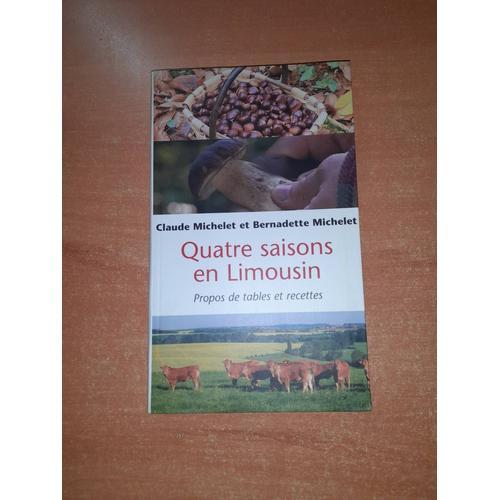 Quatre Saisons En Limousin - Propos De Tables Et Recettes on Productcaster.