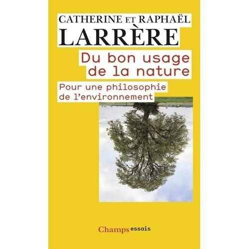 Du Bon Usage De La Nature - Pour Une Philosophie De L'environnement on Productcaster.