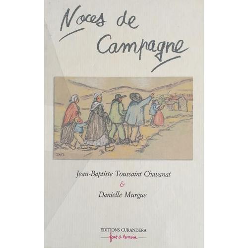 Noces De Campagne - Jb. Toussaint Chavanat & D. Murgue - 1991 on Productcaster.