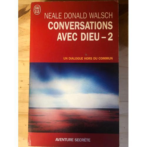 Neale Donald Walsch Conversations Avec Dieu 2 Un Dialogue Hors Du C... on Productcaster.