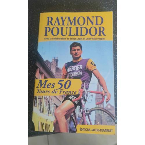 Raymond Poulidor Mes 50 Tours De France on Productcaster.