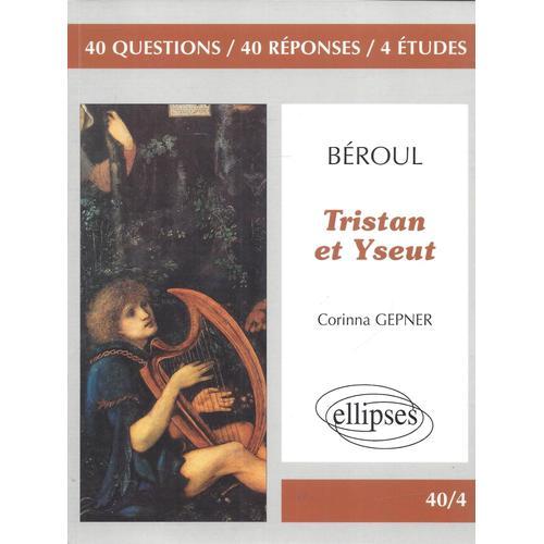 Tristan Et Yseut - Béroul - 40 Questions - 40 Réponses - 4 Études -... on Productcaster.