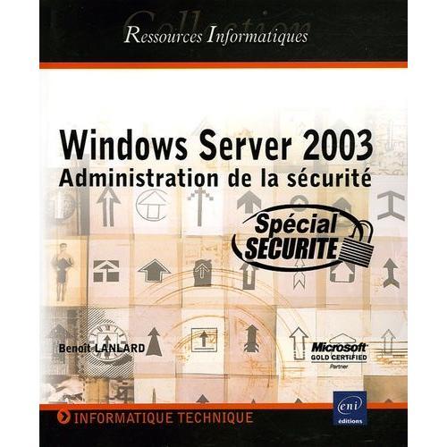 Windows Server 2003 - Administration De La Sécurité on Productcaster.