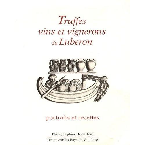 Truffes, Vins Et Vignerons Du Luberon - Portraits Et Recettes on Productcaster.