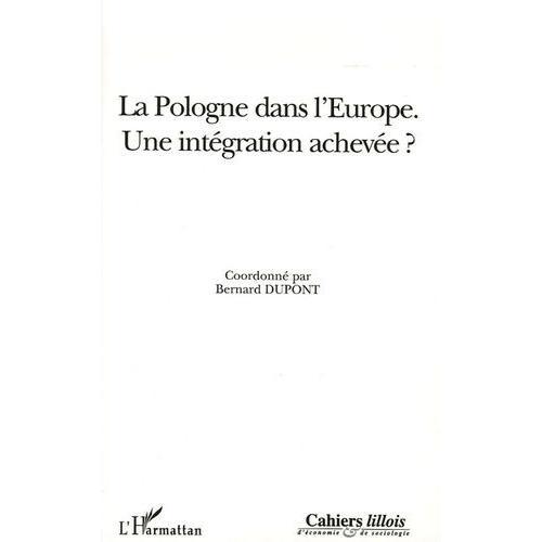 La Pologne Dans L'europe - Une Intégration Achevée ? on Productcaster.