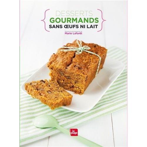 Desserts Gourmands Sans Oeufs Ni Lait on Productcaster.