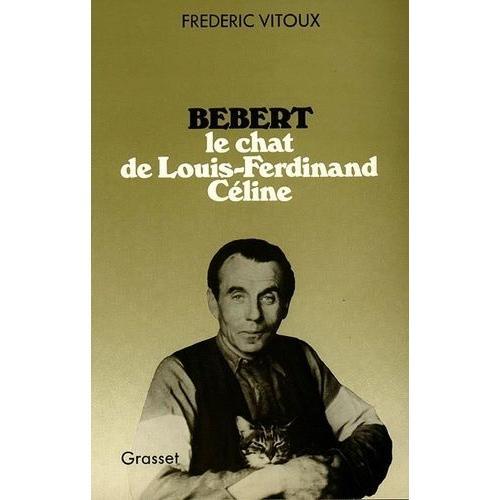 Bébert - Le Chat De Louis-Ferdinand Céline on Productcaster.