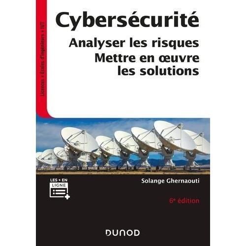 Cybersécurité - Analyser Les Risques, Mettre En Oeuvre Les Solutions on Productcaster.