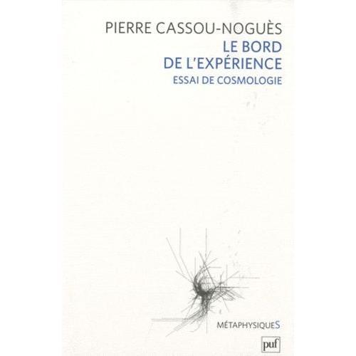 Le Bord De L'expérience - Essai De Cosmologie on Productcaster.