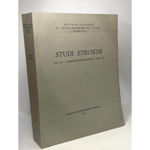 Studi Etruschi - Vol. Lv - Mcmlxxxxvii-Mcmlxxxviii (1987/1988) - Se... on Productcaster.