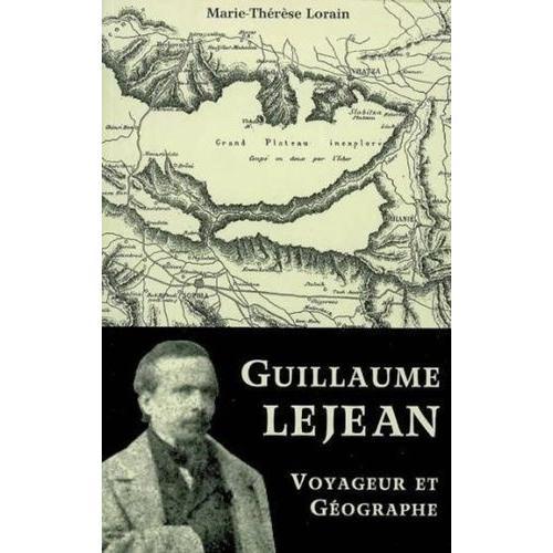 Guillaume Lejean, Voyageur Et Géographe(1824-1871) on Productcaster.