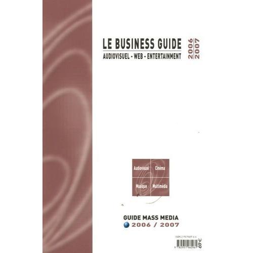 Le Business Guide 2006-2007 - Audiovisuel - Web - Entertainment on Productcaster.