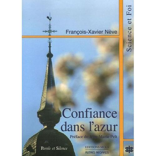 Confiance Dans L'azur - Essai Sur La Convergence Des Découvertes Sc... on Productcaster.