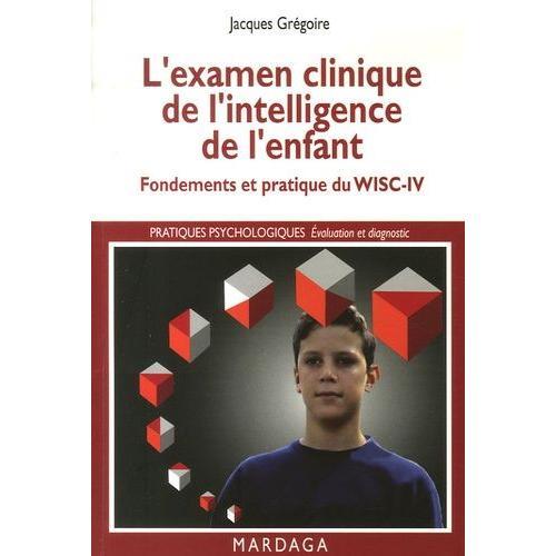 L'examen Clinique De L'intelligence De L'enfant - Fondements Et Pra... on Productcaster.