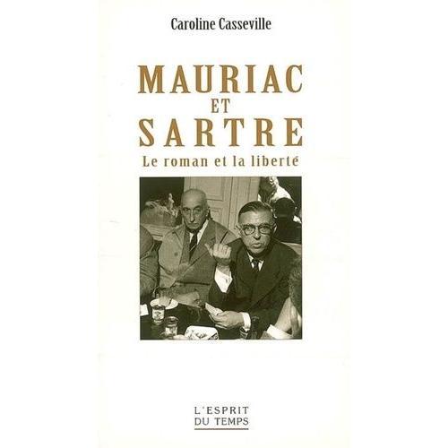 Mauriac Et Sartre - Le Roman Et La Liberté on Productcaster.