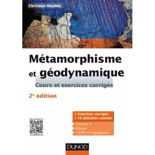 Métamorphisme Et Géodynamique - Cours Et Exercices Corrigés on Productcaster.