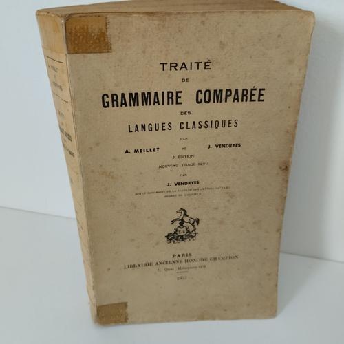 Traité De Grammaire Comparée Des Langues Classiques, Par A. Meillet... on Productcaster.