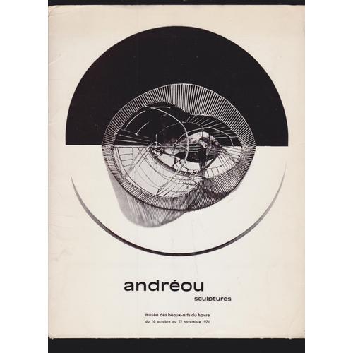 Andreou , Sculptures : Exposition Au Havre En 1971 on Productcaster.