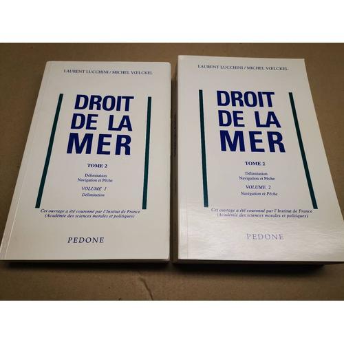 Droit De La Mer. Tome 2 : Délimitation, Navigation Et Pêche. Volume... on Productcaster.