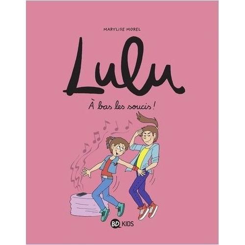 Lulu Tome 9 - A Bas Les Soucis ! on Productcaster.