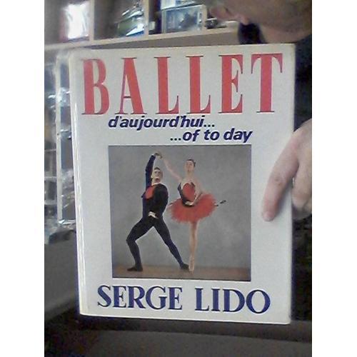 Ballet D'aujourd'hui ....Of To Day Serge Lido Vilo on Productcaster.