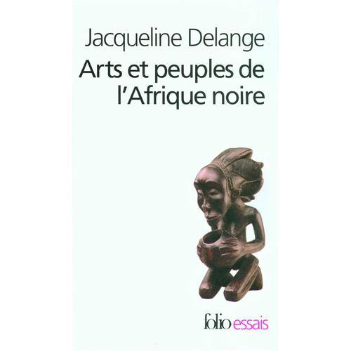 Folio Essais # 470 Arts Et Peuples De L'afrique Noire : Introduct... on Productcaster.