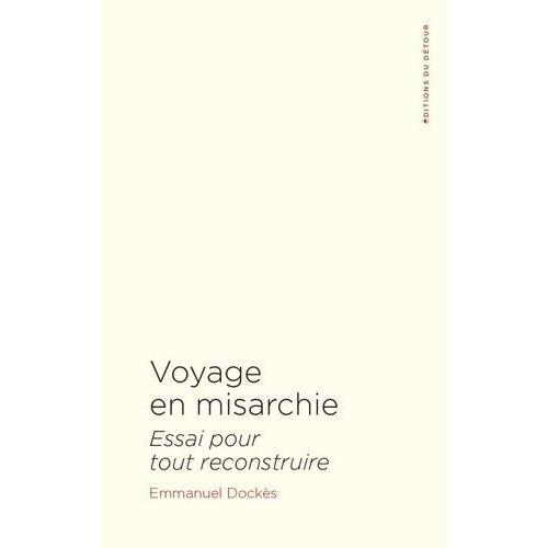 Voyage En Misarchie - Essai Pour Tout Reconstruire on Productcaster.