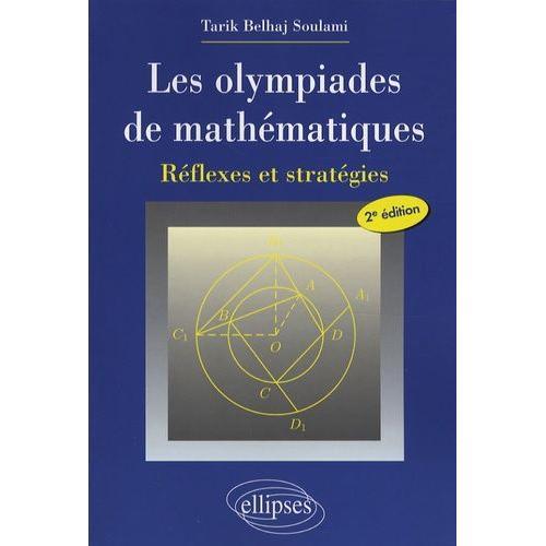 Les Olympiades De Mathématiques - Réflexes Et Stratégies on Productcaster.