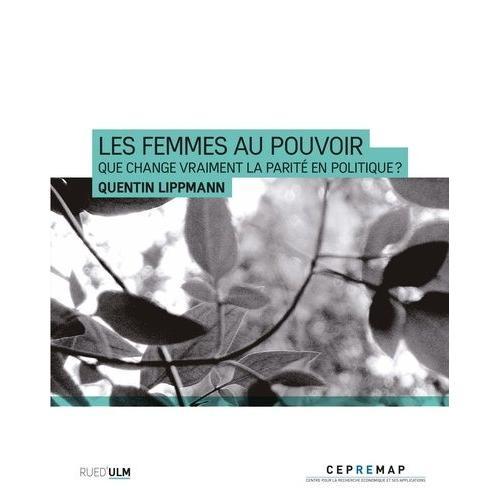 Les Femmes Au Pouvoir - Que Change Vraiment La Parité En Politique ? on Productcaster.