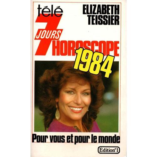 Horoscope 1984 - Pour Vous Et Pour Tout Le Monde - Elizabeth Teissier on Productcaster.