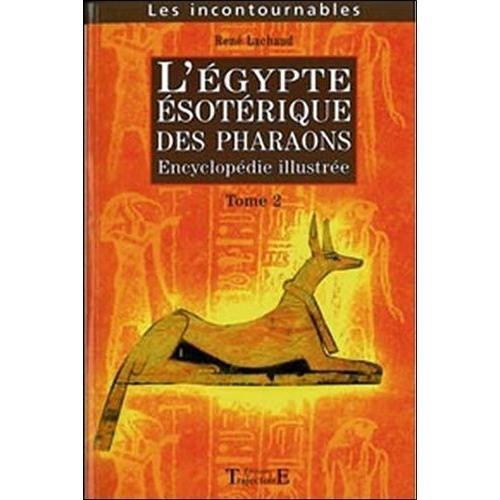 L'egypte Ésotérique Des Pharaons - Encyclopédie Illustrée Tome 2 on Productcaster.