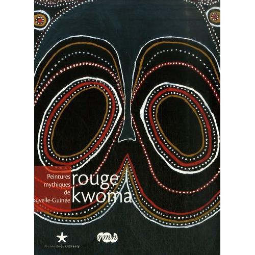 Rouge Kwoma - Peintures Mythiques De Nouvelle-Guinée on Productcaster.