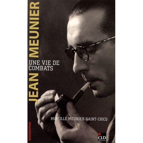 Jean Meunier - Une Vie De Combats on Productcaster.