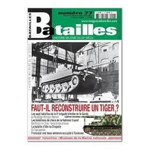 Batailles Magazine 77 Faut-Il Reconstruire Un Tiger on Productcaster.