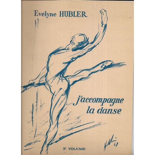 J'accompagne La Danse Volume 3 Broché Evelyne Hubler on Productcaster.