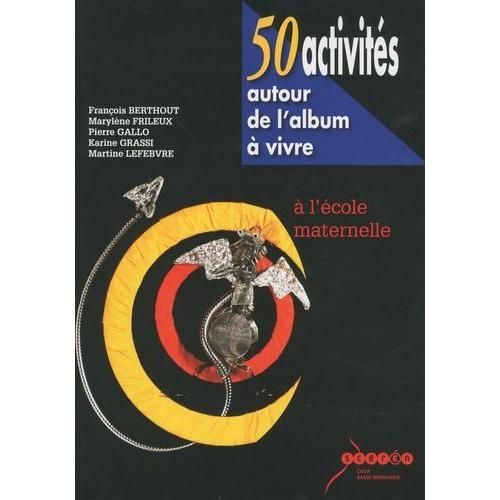 50 Activités Autour De L'album À Vivre À L'école Maternelle - (1 Dvd) on Productcaster.