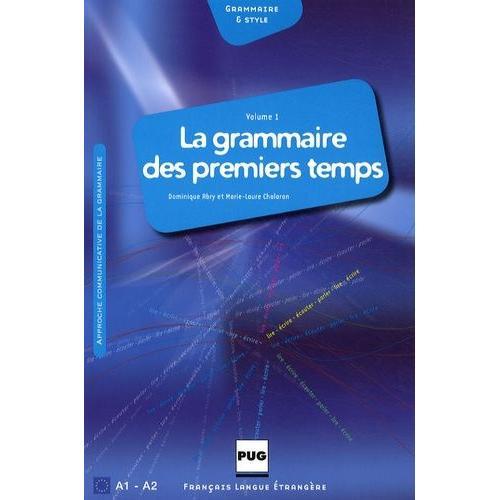 La Grammaire Des Premiers Temps - Volume 1 on Productcaster.