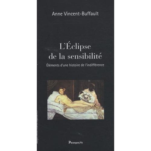 L'eclipse De La Sensibilité - Eléments D'une Histoire De L'indiffér... on Productcaster.