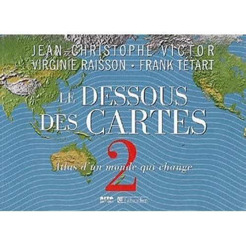 Le Dessous Des Cartes - Tome 2 : Atlas D'un Monde Qui Change on Productcaster.