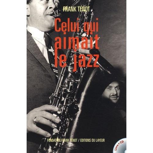 Celui Qui Aimait Le Jazz - (1 Cd Audio) on Productcaster.