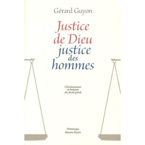 Justice De Dieu, Justice Des Hommes - Christianisme Et Histoire Du ... on Productcaster.