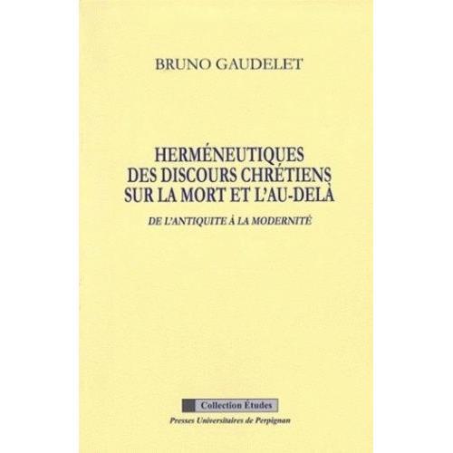 Herméneutiques Des Discours Chrétiens Sur La Mort Et L'au-Delà De L... on Productcaster.